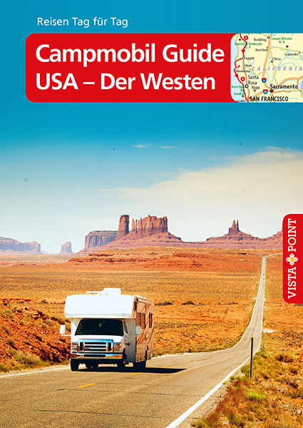 Campmobil Guide USA - Der Westen – VISTA POINT Reiseführer Reisen Tag für Tag - Ralf Johnen