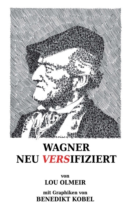 WAGNER NEU VERSIFIZIERT - Lou Olmeir