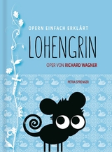 Lohengrin - Oper von Richard Wagner (Band 8) - Petra Sprenger