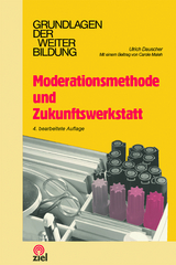 Moderationsmethode und Zukunftswerkstatt - Ulrich Dauscher