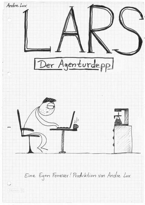 Lars - Der Agenturdepp - Andre Lux