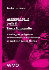 Grenzgänge in Lyrik & Tanz/Fotografie - Sandra Hettmann