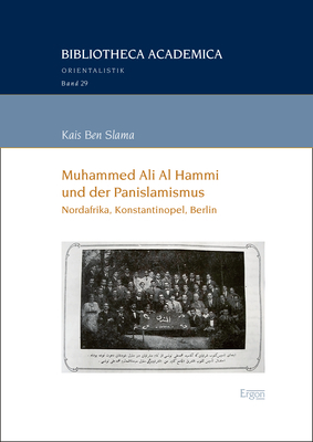 Muhammed Ali Al Hammi und der Panislamismus - Kais Ben Slama