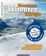 Abenteuer Skitouren - Best of Europa - Stefan Stadler