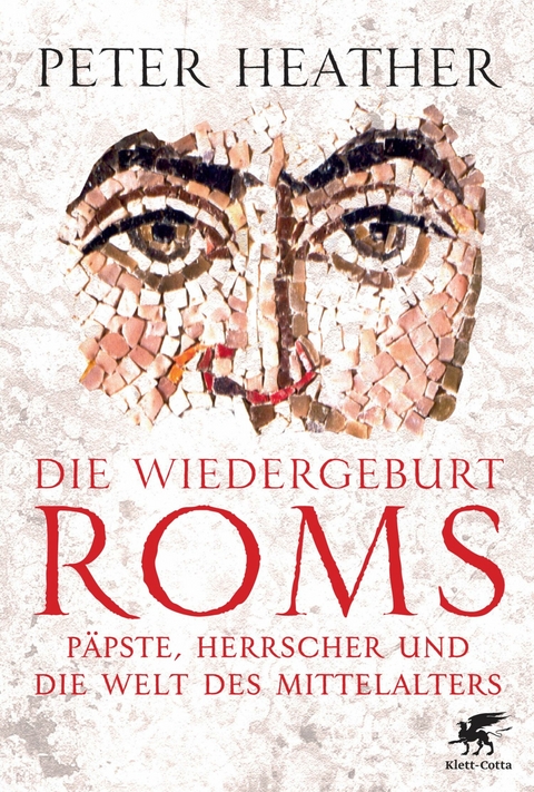 Die Wiedergeburt Roms - Peter Heather