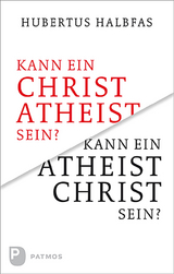 Kann ein Atheist Christ sein? - Hubertus Halbfas