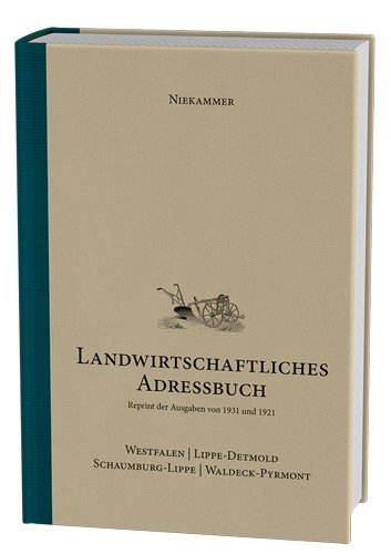 Niekammer' s landwirtschaftliches Adressbuch Westfalen - Lippe-Detmold - Schaumburg-Lippe - Waldeck-Pyrmont - Gisbert Strotdrees