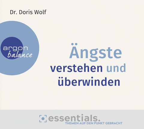 Ängste verstehen und überwinden - Doris Wolf