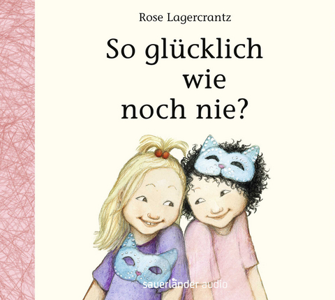 So glücklich wie noch nie? - Rose Lagercrantz