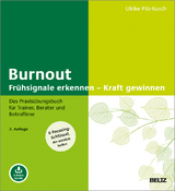 Burnout: Frühsignale erkennen – Kraft gewinnen - Ulrike Pilz-Kusch