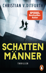 Schattenmänner - Christian v. Ditfurth