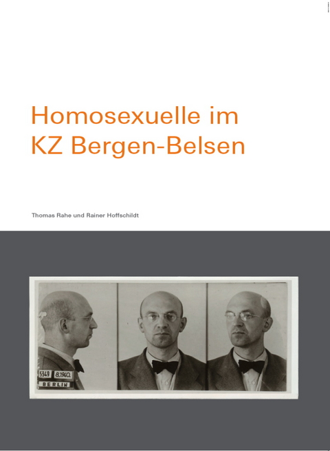 Homosexuelle im KZ Bergen-Belsen - Thomas Rahe, Hoffschildt Rainer