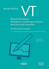 VT – Aktuelle Richtlinien, Aufnahme- und Antragsverfahren, Bericht an den Gutachter - Müther, Margot