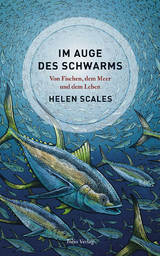 Im Auge des Schwarms - Helen Scales