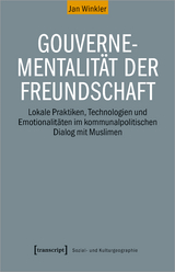 Gouvernementalität der Freundschaft - Jan Winkler