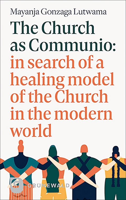 The Church as Communio: in search of a healing model of the Church in the modern world - Mayanja Gonzaga Lutwama