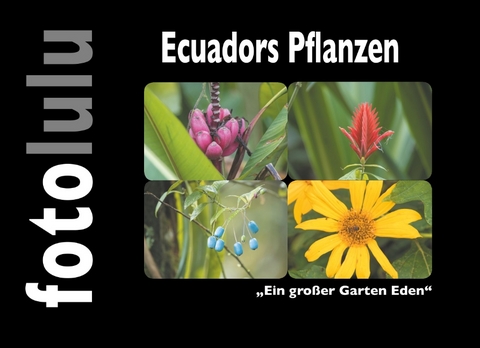 Ecuadors Pflanzen -  fotolulu