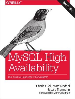 MySQL High Availability -  Charles Bell,  Mats Kindahl,  Lars Thalmann