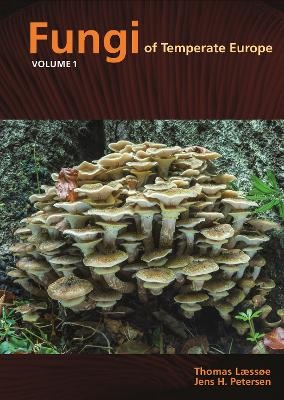 Fungi of Temperate Europe - Thomas Laessoe, Jens H. Petersen
