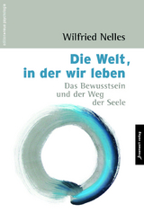 Die Welt, in der wir leben - Wilfried Nelles