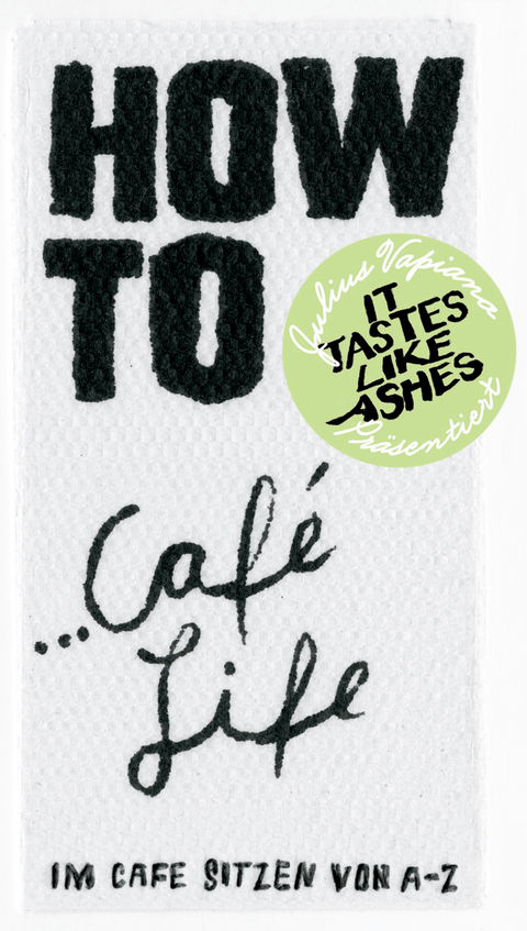 HOW TO...Café Life - Julius Vapiano