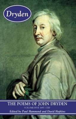 Poems of John Dryden: Volume Five - 