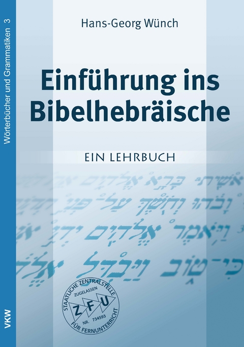 Einführung ins Bibelhebräische - Wünch Hans-Georg