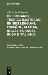 Alfred Schlomann: Diccionario Técnico Ilustrado en seis lenguas:... / Motores de Combustión - Schikore, Karl