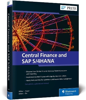 Central Finance and SAP S/4HANA - Carsten Hilker, Javaid Awan, David Dixon, Marc Six