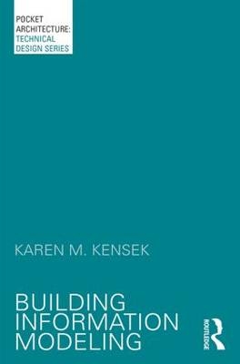 Building Information Modeling - USA) Kensek Karen (University of Southern California