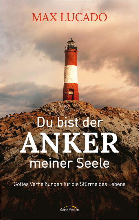 Du bist der Anker meiner Seele - Max Lucado