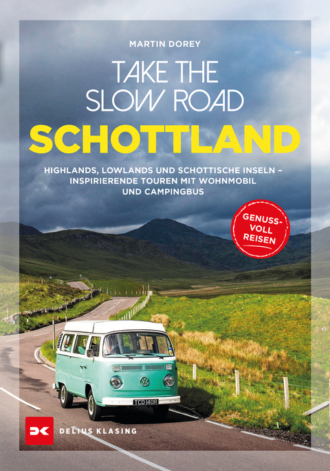 Take the Slow Road Schottland - Martin Dorey