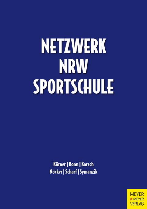 Netzwerk NRW-Sportschule - Swen Körner, Benjamin Bonn, Johannes Karsch, Christopher Nöcker, Marcel Scharf, Tino Symanzik