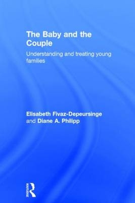 Baby and the Couple -  Elisabeth Fivaz-Depeursinge,  Diane A. Philipp