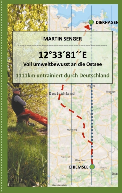 12°33´81´´E - Voll umweltbewusst an die Ostsee - Martin Senger