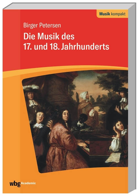 Die Musik des 17. und 18. Jahrhunderts - Birger Petersen