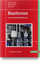 Blasformen - Thielen, Michael; Gust, Peter; Hartwig, Klaus