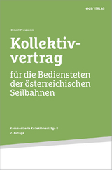 Kollektivvertrag für die Bediensteten der österreichischen Seilbahnen - Priewasser, Robert