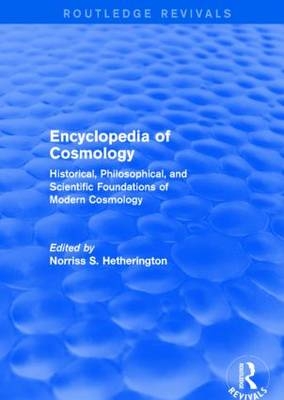 Encyclopedia of Cosmology (Routledge Revivals) - 
