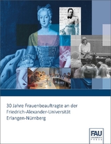 30 Jahre Frauenbeauftragte an der Friedrich-Alexander-Universität Erlangen-Nürnberg - 