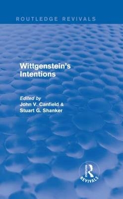 Wittgenstein''s Intentions (Routledge Revivals) - 