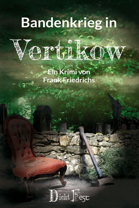 Bandenkrieg in Vertikow - Frank Friedrichs