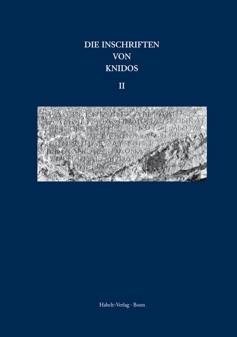 Inschriften griechischer Städte aus Kleinasien, Band 42: Die Inschriften von Knidos - 