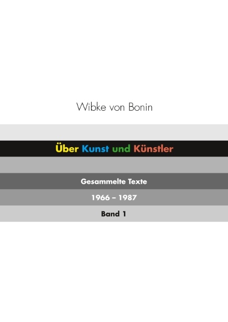 Über Kunst und Künstler Band 1 - Wibke von Bonin