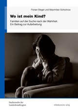 Wo ist mein Kind? - Florian Steger, Maximilian Schochow