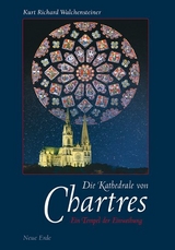 Die Kathedrale von Chartres - Walchensteiner, Kurt R.