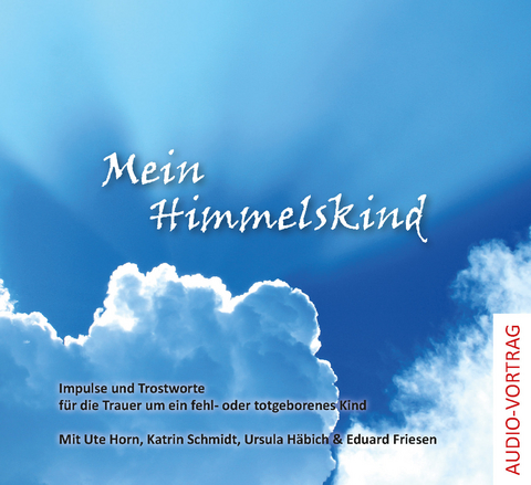 Mein Himmelskind - Ursula Häbich, Katrin Schmidt, Ute Horn, Eduard Friesen