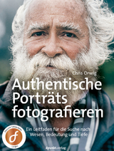 Authentische Porträts fotografieren - Chris Orwig