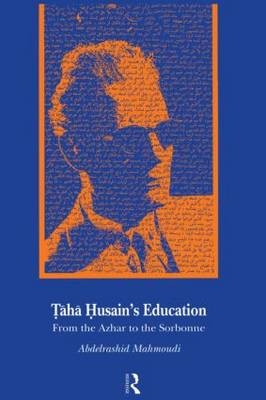 Taha Husain''s Education -  Abdelrashid Mahmoudi