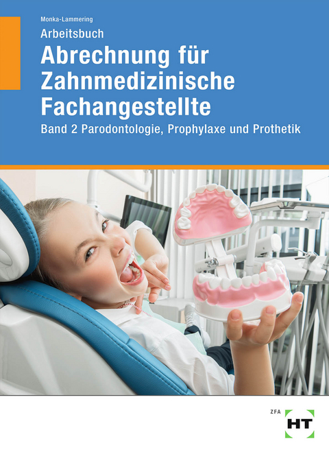 Arbeitsbuch Abrechnung für Zahnmedizinische Fachangestellte - Sabine Monka-Lammering